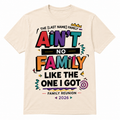 AIN'T NO FAMILY LIKE THE ONE I GOT | Custom Family Reunion Shirt